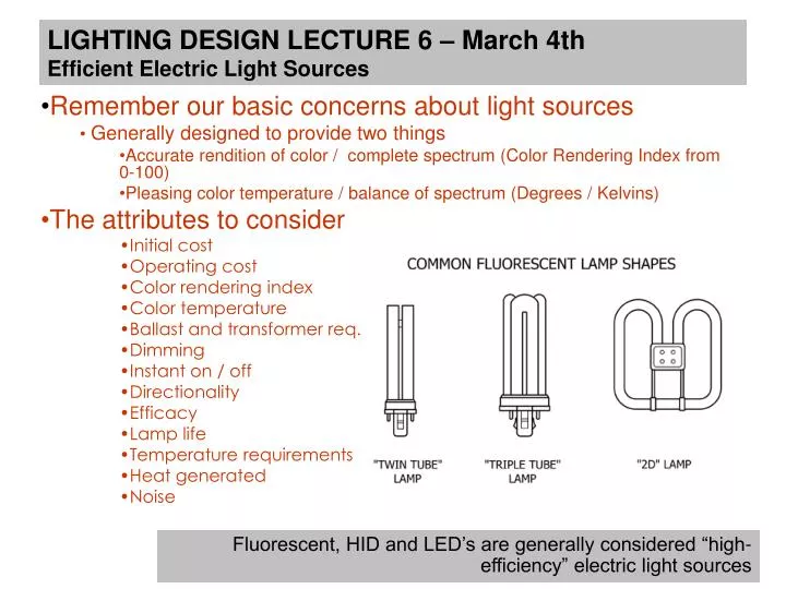 lighting design lecture 6 march 4th efficient electric light sources
