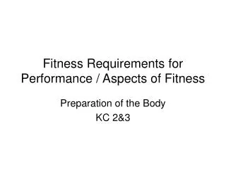 Fitness Requirements for Performance / Aspects of Fitness
