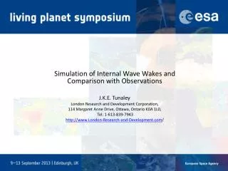 Simulation of Internal Wave Wakes and Comparison with Observations J.K.E. Tunaley London Research and Development Corpor