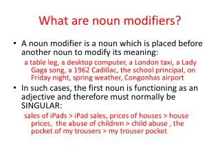 What are noun modifiers?