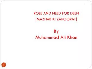 ROLE AND NEED FOR DEEN (MAZHAB KI ZAROORAT ) By Muhammad Ali Khan