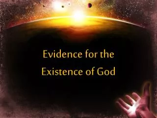 Evidence for the Existence of God