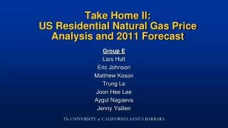 Take Home II: US Residential Natural Gas Price Analysis and 2011 Forecast