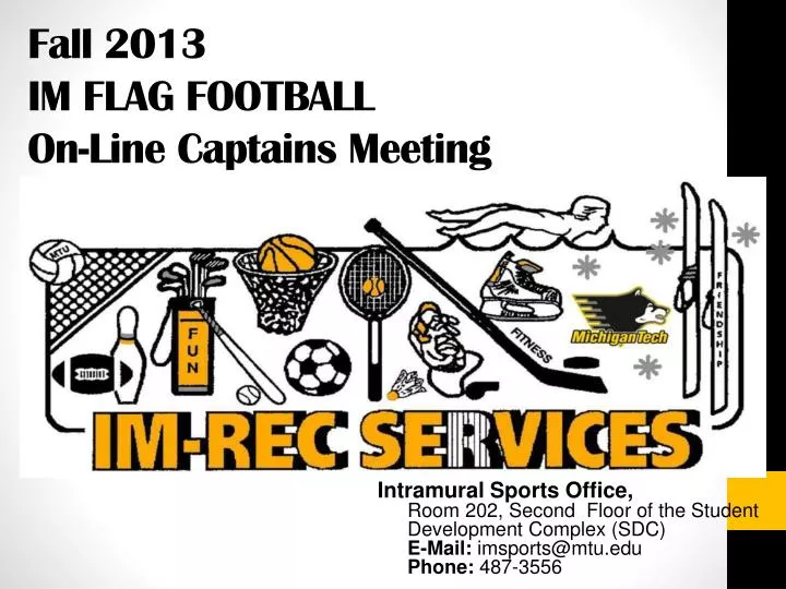 fall 2013 im flag football on line captains meeting