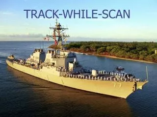 TRACK-WHILE-SCAN