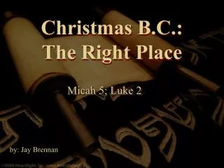 Christmas B.C.: The Right Place