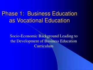 Phase 1: Business Education as Vocational Education
