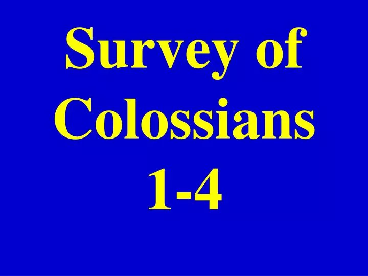 survey of colossians 1 4