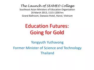 Education Futures: Going for Gold