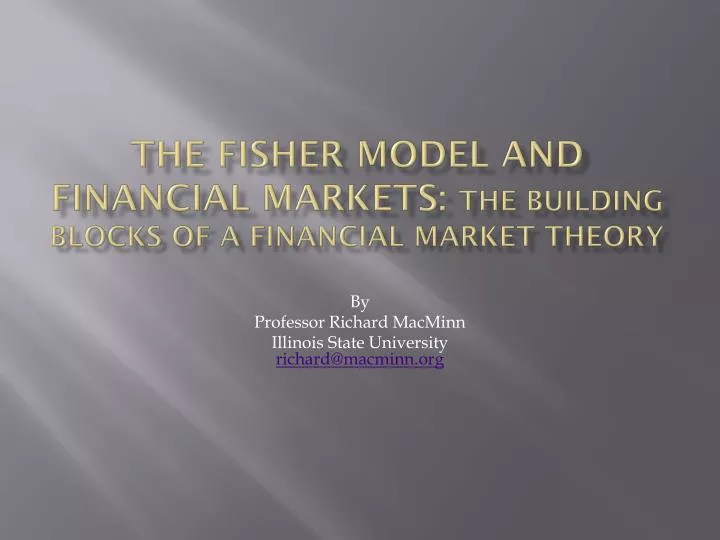 the fisher model and financial markets the building blocks of a financial market theory