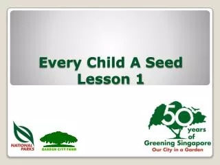 Every Child A Seed Lesson 1