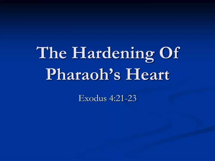the hardening of pharaoh s heart
