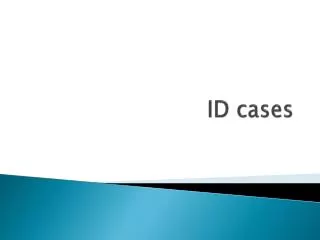 ID cases