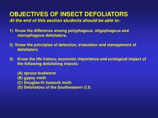 OBJECTIVES OF INSECT DEFOLIATORS At the end of this section students should be able to: