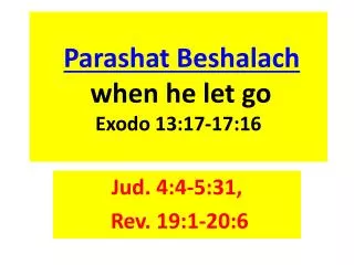 Parashat Beshalach when he let go Exodo 13:17-17:16