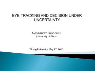 EYE-TRACKING AND DECISION UNDER UNCERTAINTY