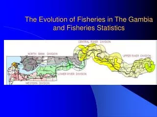 The Evolution of Fisheries in The Gambia and Fisheries Statistics