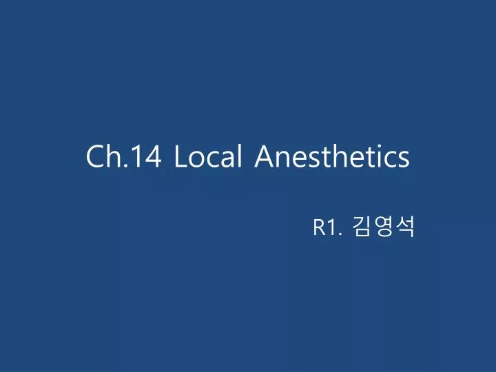 ch 14 local anesthetics