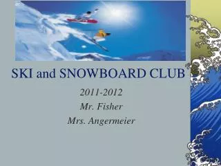 SKI and SNOWBOARD CLUB