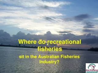 Where do recreational fisheries
