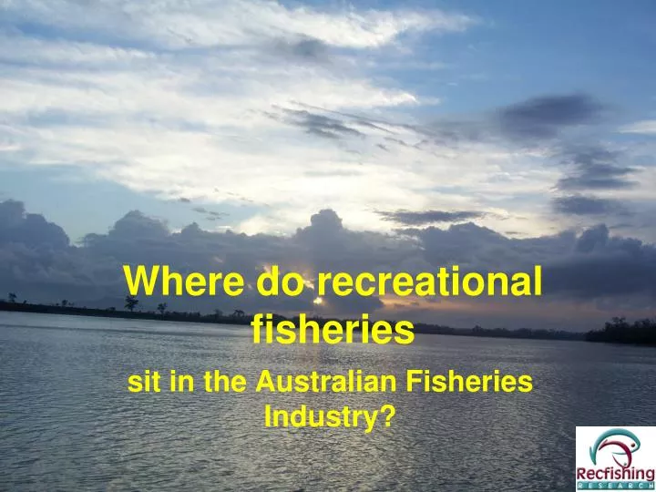 where do recreational fisheries