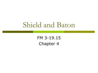 Shield and Baton