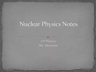Nuclear Physics Notes