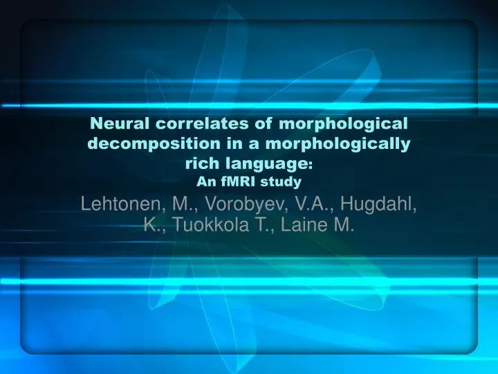 neural correlates of morphological decomposition in a morphologically rich language an fmri study