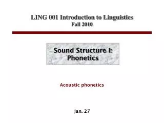 Sound Structure I: Phonetics