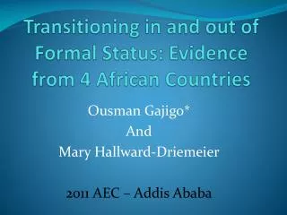 Transitioning in and out of Formal Status: Evidence from 4 African Countries