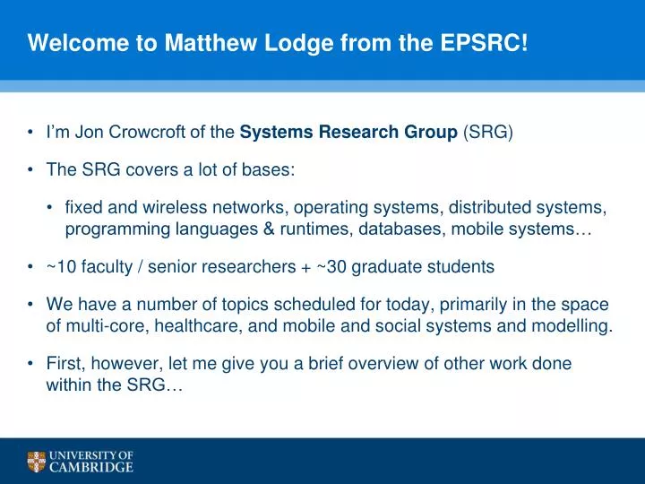 welcome to matthew lodge from the epsrc