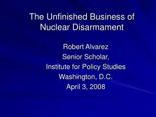 The Unfinished Business of Nuclear Disarmament