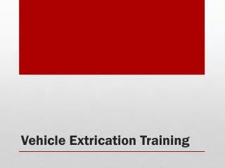 Vehicle Extrication Training
