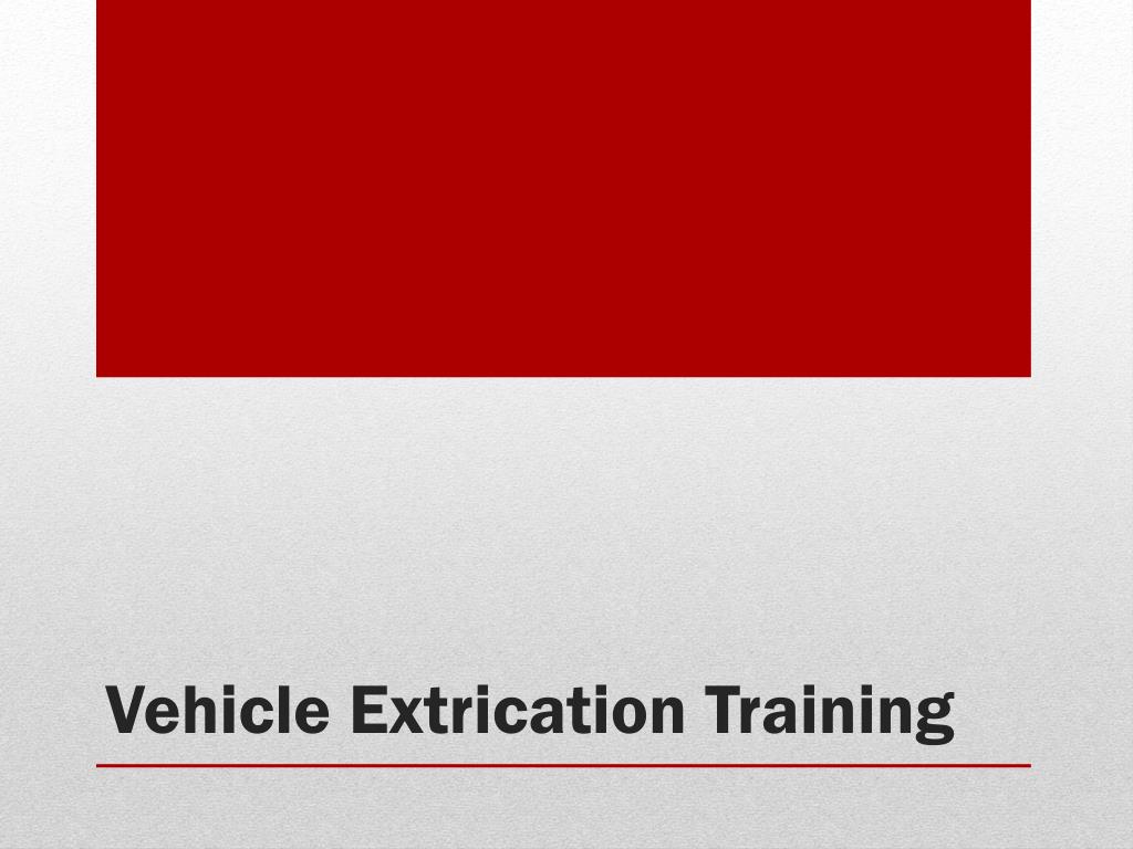 PPT - Vehicle Extrication Training PowerPoint Presentation, free ...
