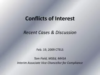 Conflicts of Interest Recent Cases &amp; Discussion