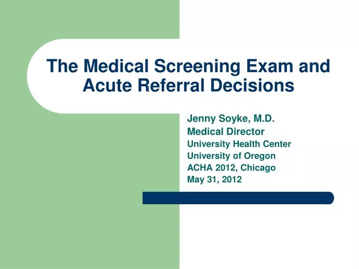 the medical screening exam and acute referral decisions