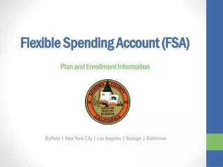 Flexible Spending Account (FSA) P lan and Enrollment Information
