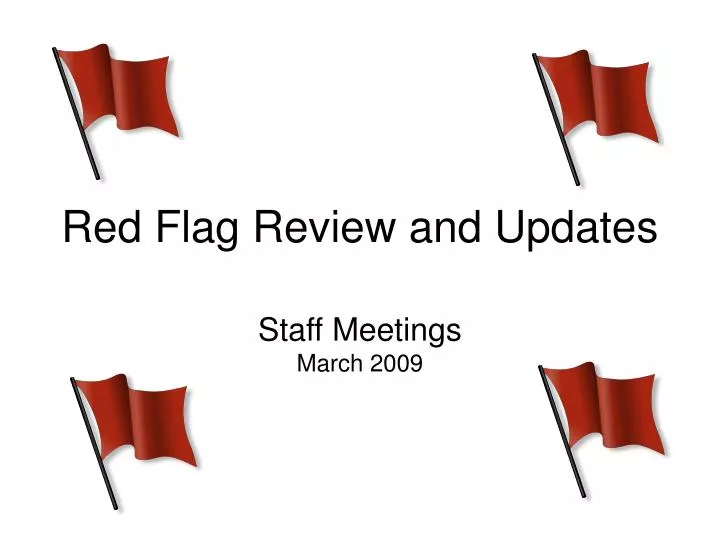red flag review and updates