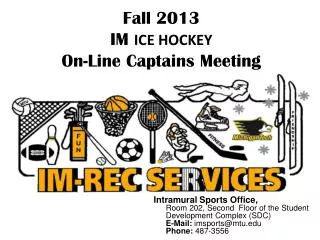 Fall 2013 IM ICE HOCKEY On-Line Captains Meeting