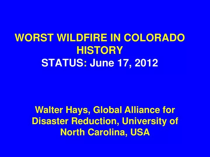 worst wildfire in colorado history status june 17 2012