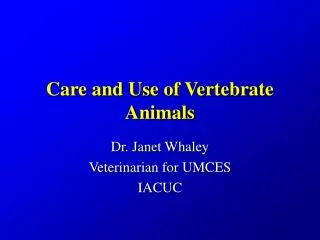 Care and Use of Vertebrate Animals