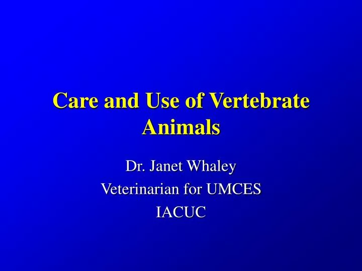 care and use of vertebrate animals
