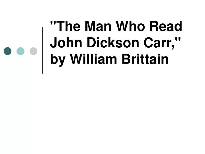 the man who read john dickson carr by william brittain