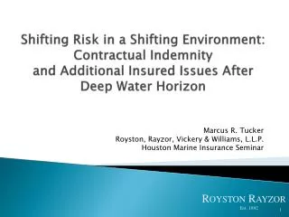 Shifting Risk in a Shifting Environment: Contractual Indemnity and Additional Insured Issues After Deep Water Horizo