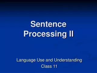 Sentence Processing II
