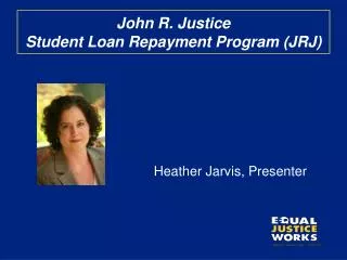 John R. Justice Student Loan Repayment Program (JRJ)