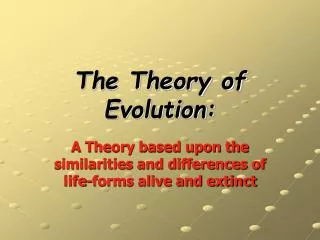 The Theory of Evolution: