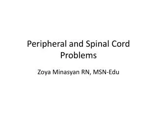 Peripheral and Spinal Cord Problems