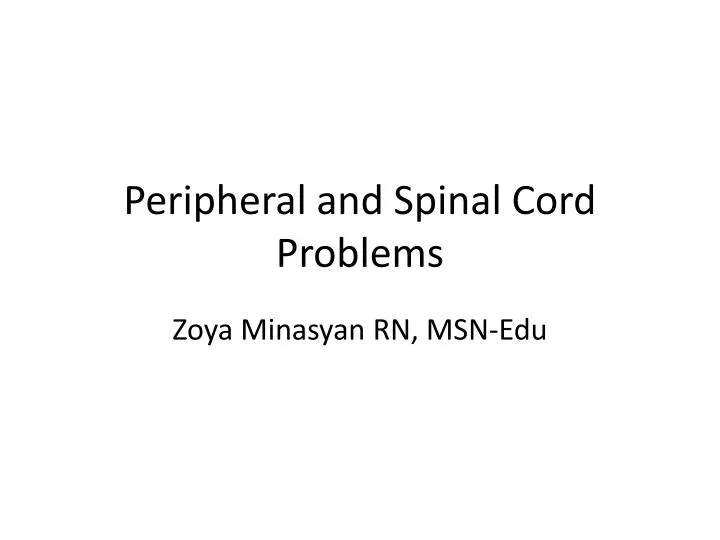 peripheral and spinal cord problems