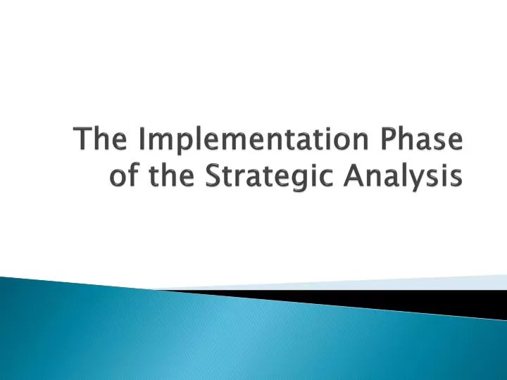 the implementation phase of the strategic analysis